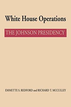 portada White House Operations: The Johnson Presidency (an Administrative History of the Johnson Presidency Series) (en Inglés)