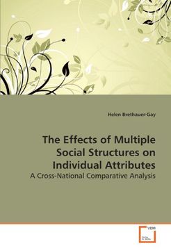 portada The Effects of Multiple Social Structures on Individual Attributes: A Cross-National Comparative Analysis
