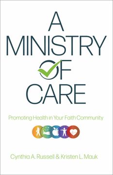 portada A Ministry of Care: Promoting Health in Your Faith Community