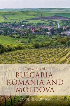 portada The Wines of Bulgaria, Romania and Moldova (Classic Wine Library) 