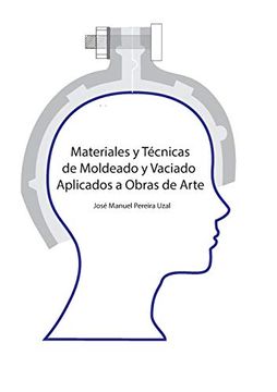 portada Materiales y Técnicas de Moldeo y Vaciado Aplicados a Obras de Arte (in Spanish)