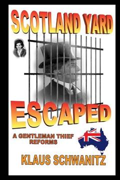 portada Scotland Yard Escaped: A gentleman thief reforms (en Inglés)