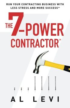 portada The 7-Power Contractor: Run Your Contracting Business With Less Stress and More Success (in English)