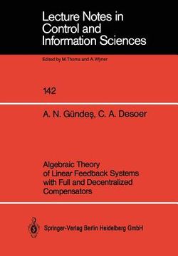 portada algebraic theory of linear feedback systems with full and decentralized compensators (en Inglés)