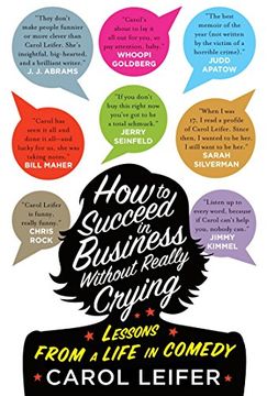 portada How to Succeed in Business Without Really Crying: Lessons from a Life in Comedy
