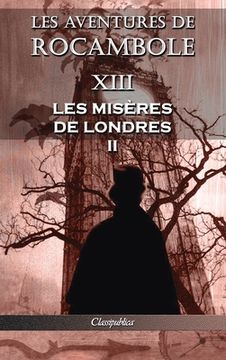 portada Les aventures de Rocambole XIII: Les Misères de Londres II (en Francés)