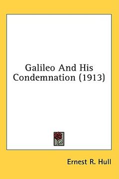 portada galileo and his condemnation (1913) (en Inglés)