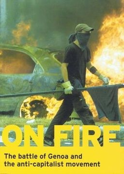 portada On Fire: The Battle of Genoa and the Anti-Capitalist Movement (Politics in the Street) (en Inglés)
