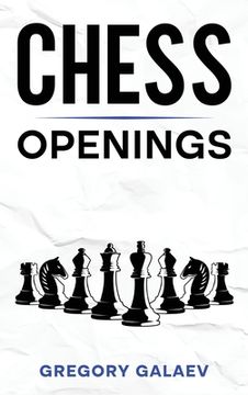 portada Chess Openings: A Beginner's Guide to Chess Openings (en Inglés)