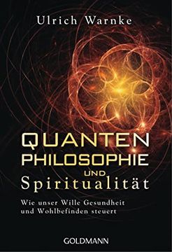 portada Quantenphilosophie und Spiritualität: Wie Unser Wille Gesundheit und Wohlbefinden Steuert (en Alemán)