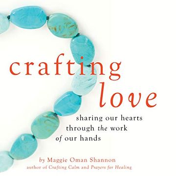 portada Crafting Love: Sharing our Hearts Through the Work of our Hands 