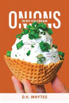 portada Onions in My Ice Cream (en Inglés)