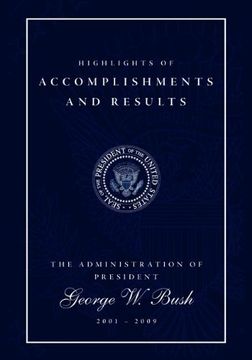 portada Highlights of Accomplishments and Results: The Administration of President George w. Bush 2001 - 2009 (en Inglés)