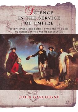 portada Science in the Service of Empire: Joseph Banks, the British State and the Uses of Science in the age of Revolution (en Inglés)