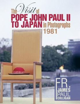 portada The Visit of Pope John Paul II to Japan in Photographs 1981 (en Inglés)