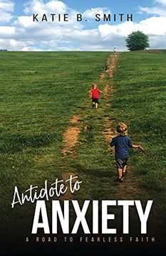portada Antidote to Anxiety: A Road to Fearless Faith (en Inglés)