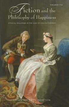 portada fiction and the philosophy of happiness: ethical inquiries in the age of enlightenment (in English)