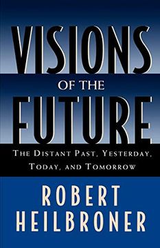 portada Visions of the Future: The Distant Past, Yesterday, Today, Tomorrow (Oxford American Lectures) (in English)