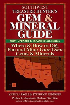 portada Southwest Treasure Hunter's gem and Mineral Guide: Where and how to Dig, pan and Mine Your own Gems and Minerals (The Treasure Hunter's. Guides to the U. So A. Southwest Sates) (en Inglés)