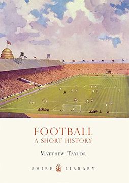 portada Football: A Short History (Shire Library) (en Inglés)