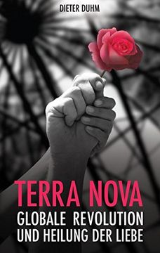 portada Terra Nova: Globale Revolution und Heilung der Liebe (en Alemán)