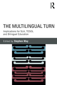 portada the multilingual turn: implications for sla, tesol, and bilingual education