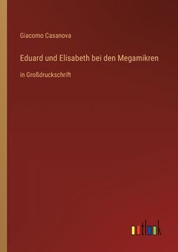 portada Eduard und Elisabeth bei den Megamikren: in Großdruckschrift (en Alemán)