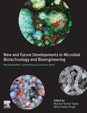 portada New and Future Developments in Microbial Biotechnology and Bioengineering: Microbial Biofilms: Current Research and Future Trends in Microbial Biofilms (en Inglés)