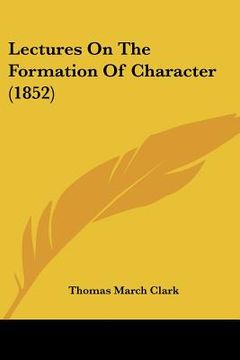 portada lectures on the formation of character (1852) (en Inglés)
