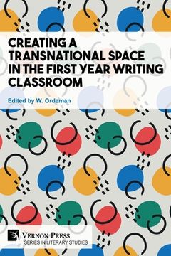 portada Creating a Transnational Space in the First Year Writing Classroom (en Inglés)