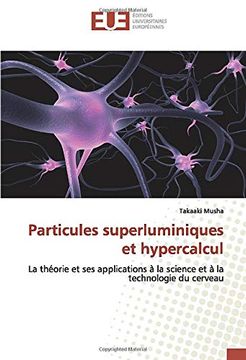 portada Particules Superluminiques et Hypercalcul: La Théorie et ses Applications à la Science et à la Technologie du Cerveau (in French)