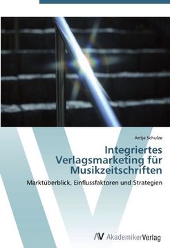 portada Integriertes Verlagsmarketing für Musikzeitschriften: Marktüberblick, Einflussfaktoren und Strategien
