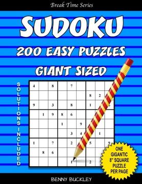portada Sudoku 200 Easy Puzzles Giant Sized. One Gigantic 8” Square Puzzle Per Page. Solutions Included: A Break Time Series Book (Volume 29)