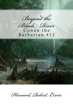 portada Beyond the Black River: Conan the Barbarian #12 (en Inglés)