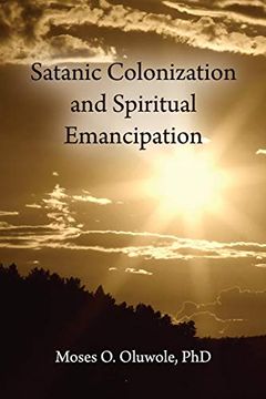 portada Satanic Colonization and Spiritual Emancipation 