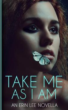 portada Take Me As I Am (en Inglés)
