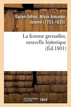 portada La Femme Grenadier, Nouvelle Historique (Littérature) (in French)