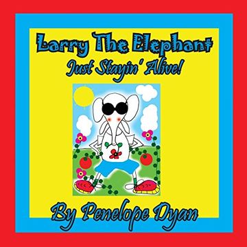 portada Larry The Elephant --- Just Stayin' Alive!