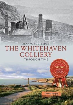 portada The Whitehaven Colliery Through Time