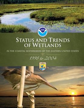 portada Status and Trends of Wetlands in the Coastal Watersheds of the Eastern United States,1998 to 2004 (in English)