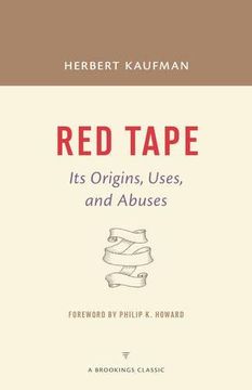 portada Red Tape: Its Origins, Uses, and Abuses (The Brookings Classic)