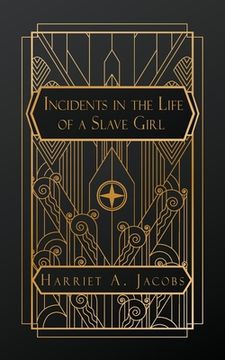 Incidents in the Life of a Slave Girl (en Inglés)