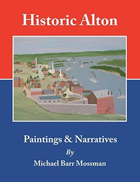 portada Historic Alton: Paintings & Narratives (en Inglés)