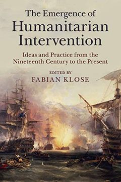 portada The Emergence of Humanitarian Intervention: Ideas and Practice From the Nineteenth Century to the Present (Human Rights in History) 