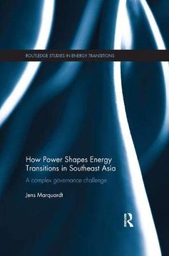 portada How Power Shapes Energy Transitions in Southeast Asia: A Complex Governance Challenge 