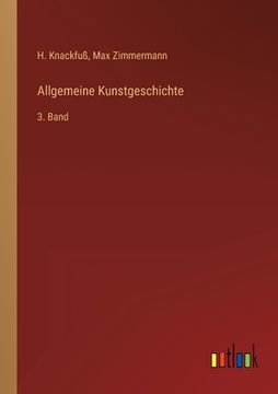 portada Allgemeine Kunstgeschichte: 3. Band (in German)