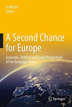 portada A Second Chance for Europe: Economic, Political and Legal Perspectives of the European Union