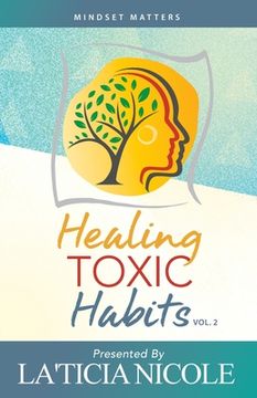 portada Healing Toxic Habits, Volume 2 (en Inglés)