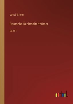 portada Deutsche Rechtsalterthümer: Band I (in German)