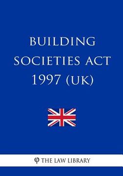 portada Building Societies Act 1997 (en Inglés)
